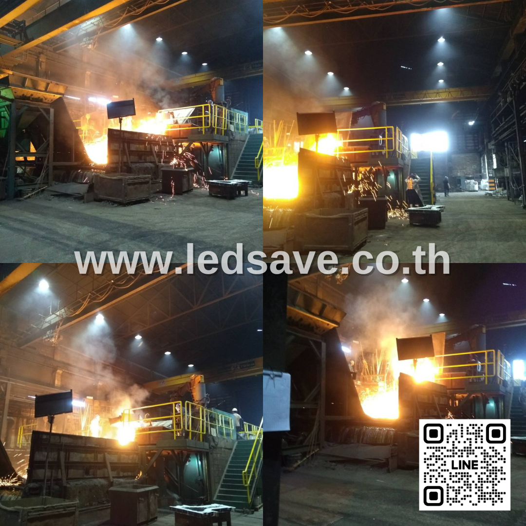 งานติดตั้งโคมไฟ LED High Bay 150W สำหรับพื้นที่อุณหภูมิสูง ภายในโรงงานหลอมเหล็ก